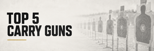 Top 5 Carry Guns
